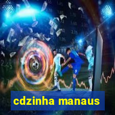 cdzinha manaus